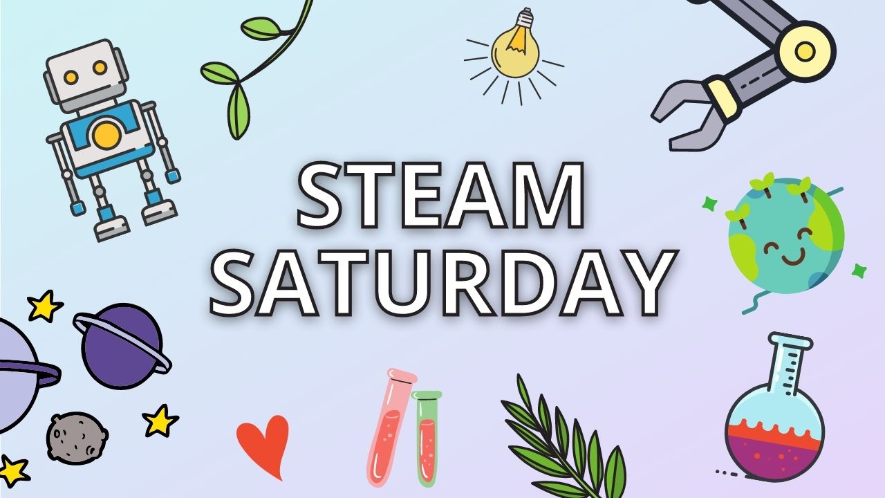 STEAM Saturday with different science and math graphics around it.